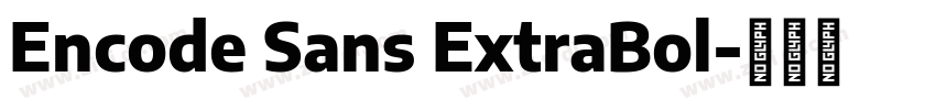 Encode Sans ExtraBol字体转换